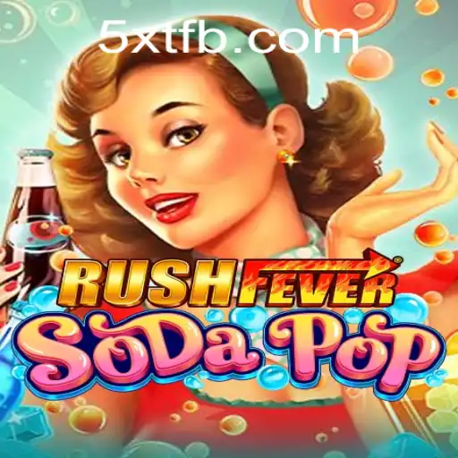 RushFeverSodaPop: O Espetacular Mundo do Jogo Baseado em 5XT.COM